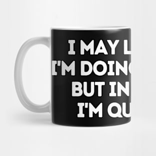 I May Look Like I'm Doing Nothing But In My Head I'm Busy Mug